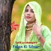 About Fulan Ki Silvar Song