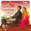 Ghund Kadh Le Ni Sohreyan Da Pind Aa Gaya - Title Track