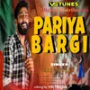 Pariya Bargi