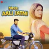 About Mere Aali Jaatni Song