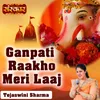 Ganpati Raakho Meri Laaj