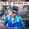 Life Of Badmash