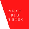 Next Big Thing