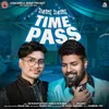 About Time Pass Song