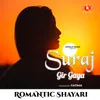 About Romantic Shayari Female - Suraj Gir Gaya Song