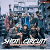 About Shot Circuit Song