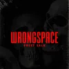 About WRONGSPACE Song