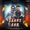 About Daaru Ban Song