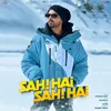 About Sahi Hai Sahi Hai Song