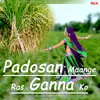 Padosan Maange Ras Ganna Ko