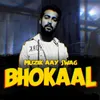 BHOKAAL