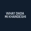 About Whay dada mi khandeshi Song
