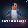 About Party Ierland Pe Song