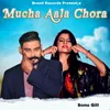 About Mucha Aala Chora Song