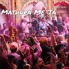 About Mathura Me Ja Song
