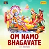 Om Namo Bhagavate