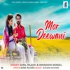 About Mor Deewani Song