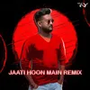 About Jaati Hoon Main Remix Song