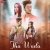 About Aisa Tha Waada Song