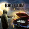 About BAD FLOW Song