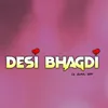 Desi Bhagdi