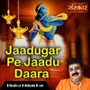 About Jaadugar Pe Jaadu Daara Song