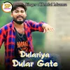 About Dulariya Dular Gate Song