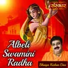 About Albeli Swamini Radha Song