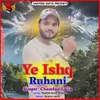 About Ye Ishq Ruhani Song