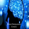 Mind Frequency Check Track 1