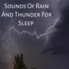 Sounds Of Rain And Thunder For Sleep Track 1