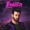 About Rangreza Slowed + Reverb Song