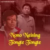 About Nono Naising Tongte Tongte Song