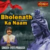 Bholenath Ka Naam