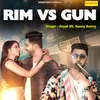 About Rim Vs Gun Song