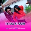 About 16 Sal Ki Gori Song