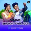 About Nighay Enghay Pyar Jodi Song