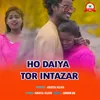 Ho Daiya Tor Intazar