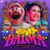 About Balma (feat. Aastha Gill) Song