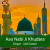 About Aao Nabi Ji Khudara Song