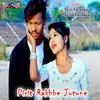 About Pirit Rakhbe Jotone Song