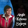 About Angle Kebono Sejaya Song