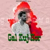 About Gal Kuj Hor Song