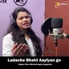 About Ladache Bhakt Aaylyan Go Song