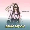About Zalim Lation Song