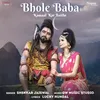 About Bhole Baba Kamaal Kar Baithe Song