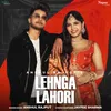 About Lehnga Lahori Song