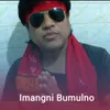 About Imangni Bumulno Song