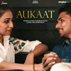 About Aukaat Song