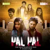 About Pal Pal Song